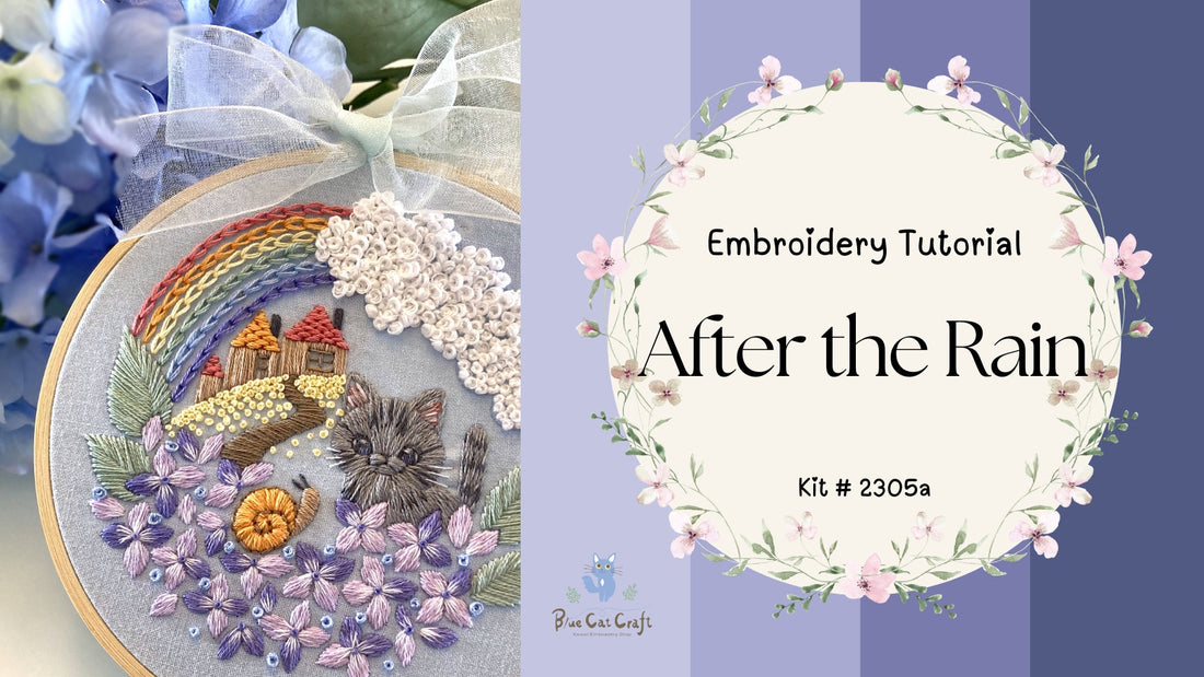 After the Rain Embroidery Kit Tutorial