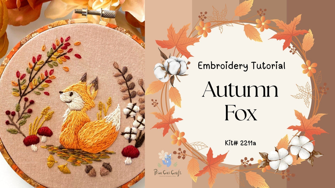 Autumn Fox Embroidery Kit Tutorial