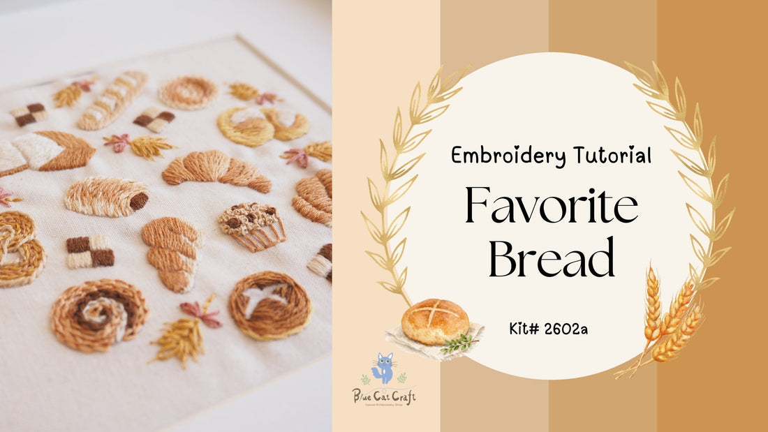 Favorite Bread Embroidery Kit Tutorial