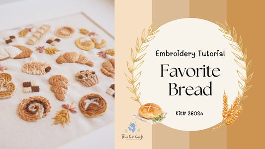 Favorite Bread Embroidery Kit Tutorial